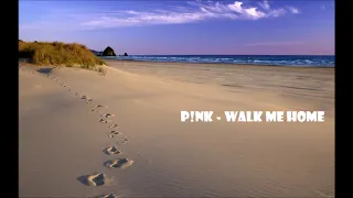 Pink - Walk Me Home (432Hz)
