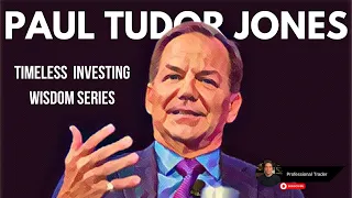 From the Pit to $8 Billion: Timeless Trading Wisdom of Paul Tudor Jones