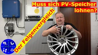 Muss sich ein Photovoltaik Stromspeicher lohnen? Eine Autofelge tut das auch nicht.