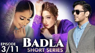 BADLA I Short Series I Episode 3 | Momina Iqbal | Saboor Aly | Black Magic | CS2F