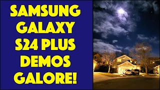 Samsung Galaxy S24 Plus -- DETAILED DEMOS & REVIEW