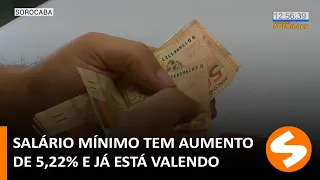 Salário mínimo tem aumento de 5,22% e já está valendo | TV Sorocaba SBT