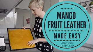 How To Make Mango Fruit Leather