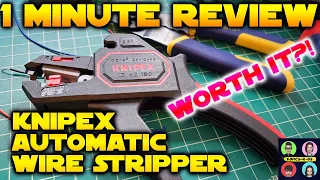 1 Minute Review - Knipex Automatic Wire Stripper (Model: 1262180)