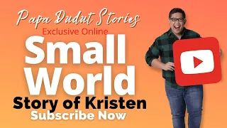 KRISTEN | PAPA DUDUT STORIES