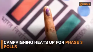 Campaigning heats up for phase 3 polls | DD India News Hour