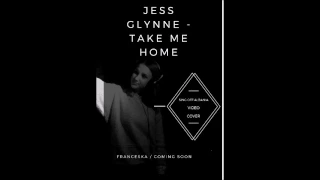 Jess Glynne - Take me home ( Franceska Hoxha Cover ) Coming Soon