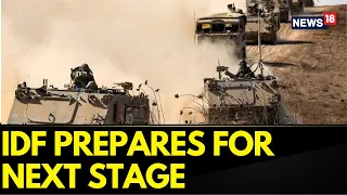 Israel Vs Hamas Conflict | IDF Prepares For Next Stages Of Combat In Northern Gaza | News18