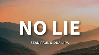 No lie, Feel your eyes, they all over me | Sean Paul - No Lie ft. Dua Lipa (Lyrics)