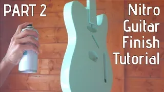 Nitro Guitar Finish Tutorial - Part 2: Nitrocellulose spraying process