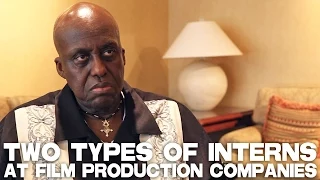 Two Types Of Interns At Film Production Companies by Bill Duke