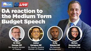 🔴 | LIVE: DA reaction to the Medium Term Budget Speech