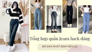 [Shopee haul] Tổng Hợp Quần Jeans Hack Dáng