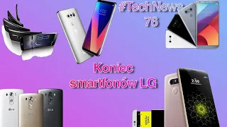 Koniec smartfonów LG - #TechNews 76 | Robert Nawrowski