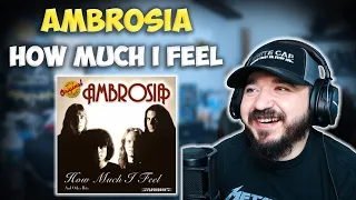 AMBROSIA - How Much I Feel | FIRST TIME HEARING REACTION