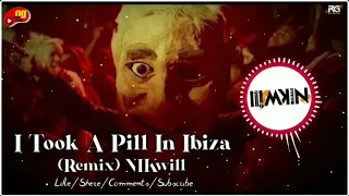 I Took a Pill In Ibiza | Remix | NIKwill | Mike posner