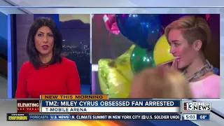 Miley Cyrus fan arrested in Vegas