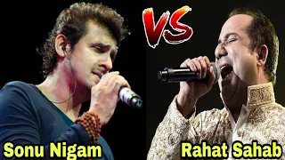 Sonu Nigam VS Rahat Fateh Ali Khan Comparison | Best Fight of Both Singers ||