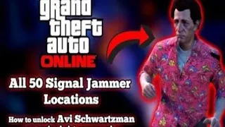 Gta Online | All 50 Signal Jammer Locations | Unlock Avi Schwartzman