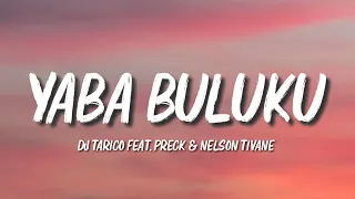 Dj Tarico- Yaba Buluku Feat. Preck & Nelson Tivane [letra]