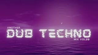 Another Dub Techno Mix Vol 20