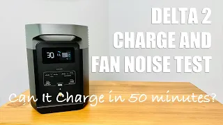 Ecoflow Delta 2 Charge and Fan Noise Test FROM 0% to 100%