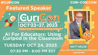 AI For Educators: Using Curipod in the Classroom w/ Matt Miller