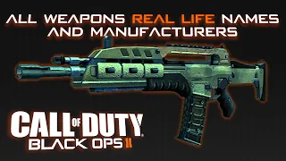 Call of Duty Black Ops 2 - All Weapons Real Life Names and Manufacturers