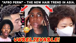 ASIANS changing their straight hair to KINKY AFRO TEXTURE leaves BLACK FOLKS IN SHOCK!