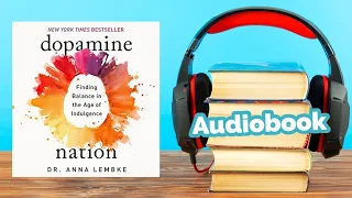 Dopamine Nation (Audiobook) By Dr Anna Lembke