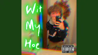 Wit My Hoe! (Extended Remix)