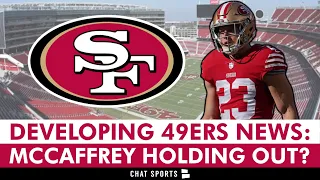 DEVELOPING San Francisco 49ers News On Christian McCaffrey Holding Out | 49ers OTAs & 49ers Rumors