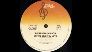 Barbara Mason – Let Me Give You Love (1981)