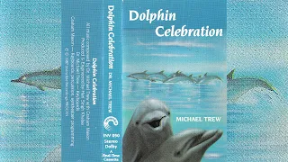 Michael Trew - Dolphin Celebration [Full Album New Age / Electronic / Synth Music Cassette 1988]