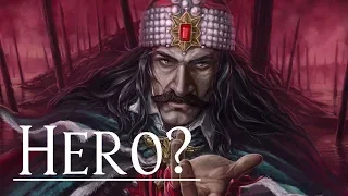 Vlad The Impaler - A Villain or Hero?