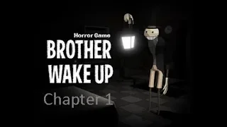 Brother Wake Up Chapter 1