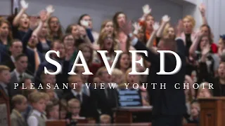 "Saved"- Pleasant View Youth Chior