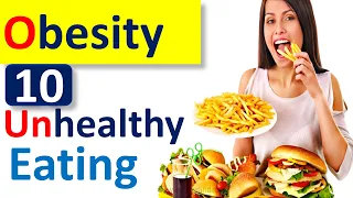 10 Unhealthy Eating Behaviors That Can Lead To Obesity
