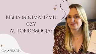 Nowa biblia minimalizmu czy autopromocja? O książce "Masz wszystko, czego potrzebujesz"