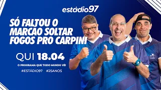 ESTÁDIO 97 - 18/04/24 - AO VIVO