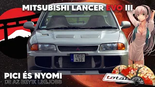 Pici és nyomi, TÖKÉLETES: Mitsubishi Lancer EVO III (1995) 👌❤️