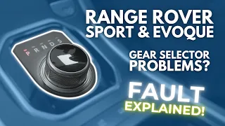 Range Rover Sport and Evoque gear selector problem – FIXED!!
