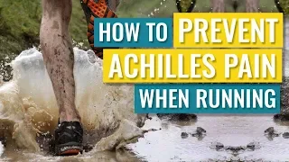 Preventing Achilles Pain when Running