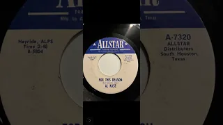 For that reason.  Al  kase￼ 1965 unknown country singer ￼