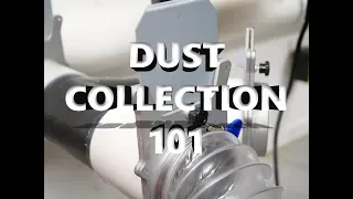 Dust Collection 101 and Converting to 2 Stage Dust Collection