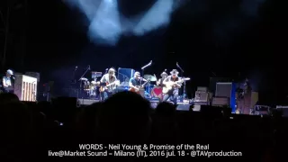 WORDS - Neil Young & Promise of the Real live@Market Sound – Milano (IT), 2016 jul. 18 - @TAVproduct