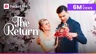 The Return | Ep 1-7 | I Was Rejected On My Wedding Night | Pocket FM, USA