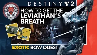 How to Get Leviathan's Breath - Exotic Heavy Bow | Destiny 2 Guide