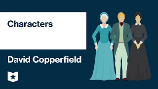 David Copperfield by Charles Dickens | Characters