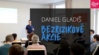 Daniel Gladiš: Bezrizikové akcie